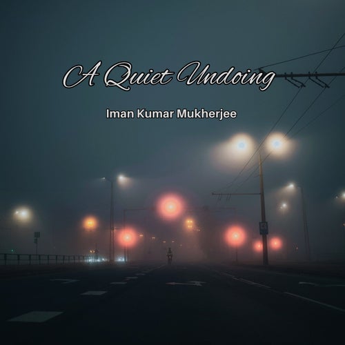 A Quiet Undoing