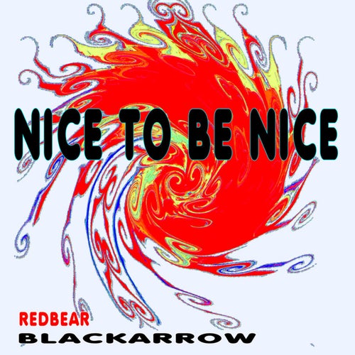 Nice To Be Nice
