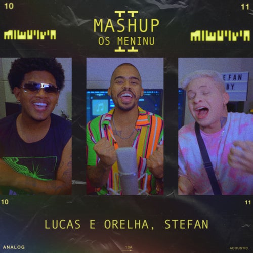 MASHUP 'OS MENINU' II: Direito De Te Amar / Meiga E Abusada / Solução / Para / Ela Vem