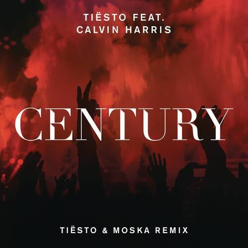 Century (Tiësto & Moska Remix)