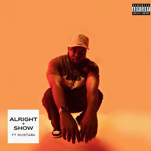 Alright + Show