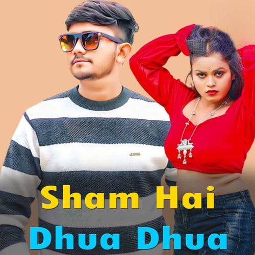 Sham Hai Dhua Dhua