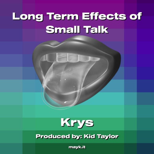 Long Term Effects of Small Talk