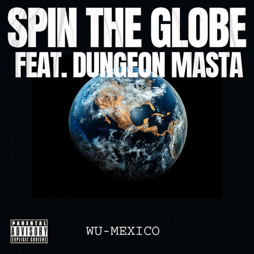 Spin The Globe (feat. DUNGEON MASTA)