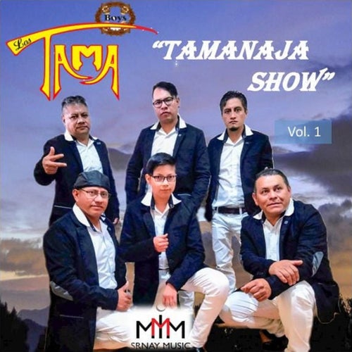 Tamanaja Show, Vol.1