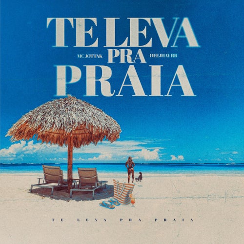 Te Leva Pra Praia