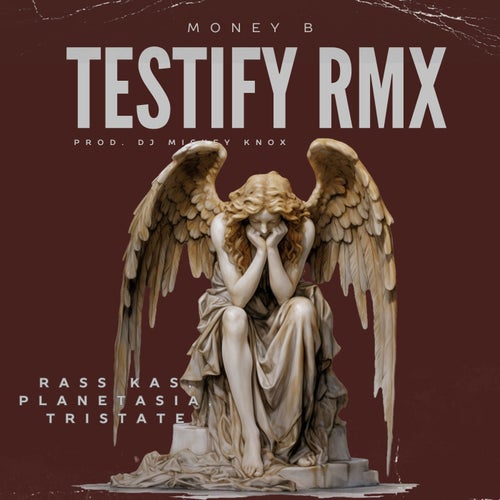 Testify DJ Mickey Knox Remix (feat. Ras Kass, Planet Asia, Tristate)