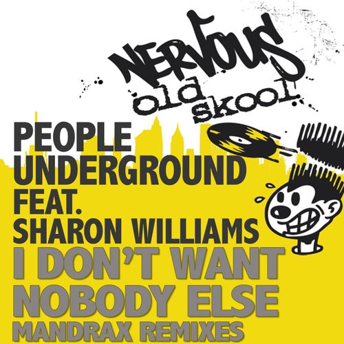 I Don't Want Nobody Else feat. Sharon Williams - Mandrax Boombastic Remixes