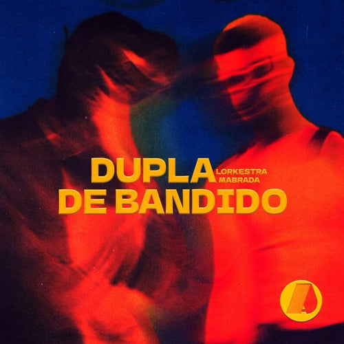 DUPLA DE BANDIDO