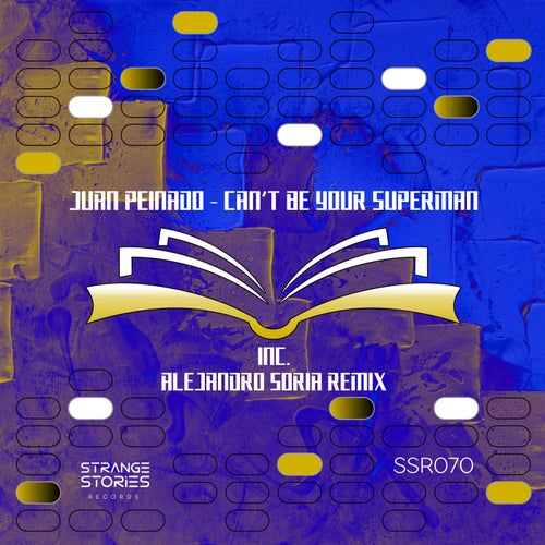 Can't Be Your Superman (incl. Alejandro Soria Remix)