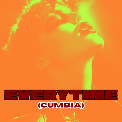 Everytime (Cumbia)