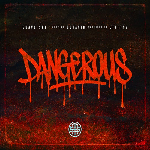 Dangerous (feat. Octavio)