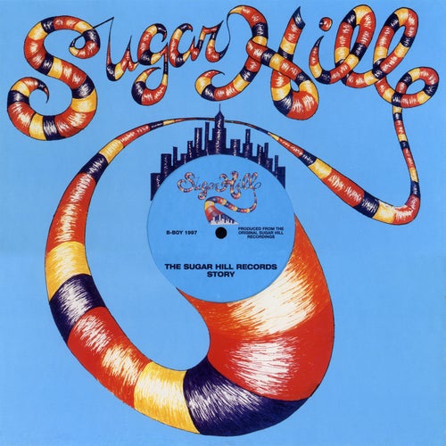 The Sugar Hill Records Story by The Sugarhill Gang, The Sequence,  Super-Wolf, Grandmaster Flash & The Furious Five, Spoonie Gee Meets The  Sequence, The Moments, Positive Force, Funky 4 + 1, Wayne