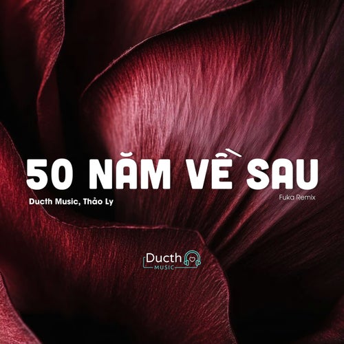 50 Năm Về Sau (Fuka Remix)