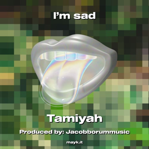 I’m sad