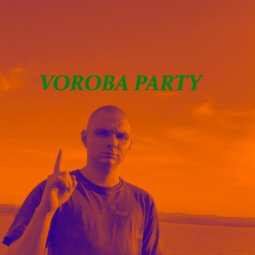 VOROBA PARTY