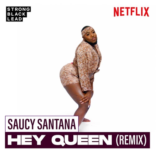 Hey Queen (Remix) [feat. Saucy Santana]