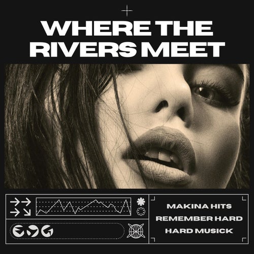 Where the Rivers Meet (Hard Dance)
