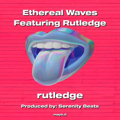 Ethereal Waves Featuring Rutledge