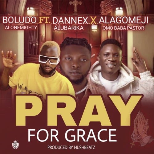 Pray for grace (feat. Dannex & Alagomeji)