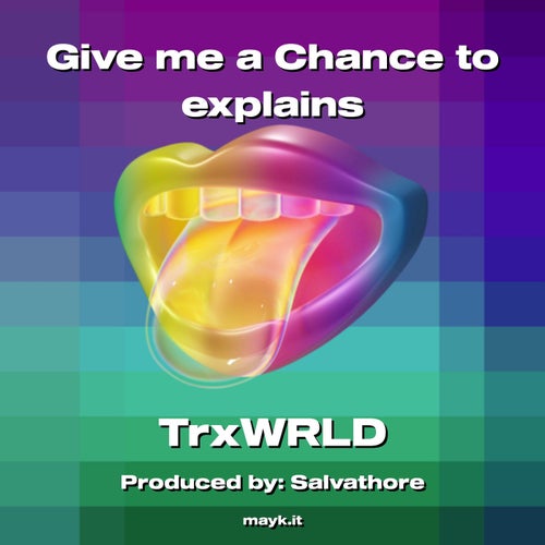 Give me a Chance to explains