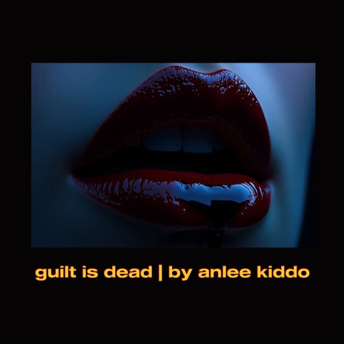 Guilt Is Dead