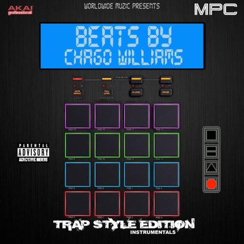 Beats By Chago Williams: Trap Style Edition