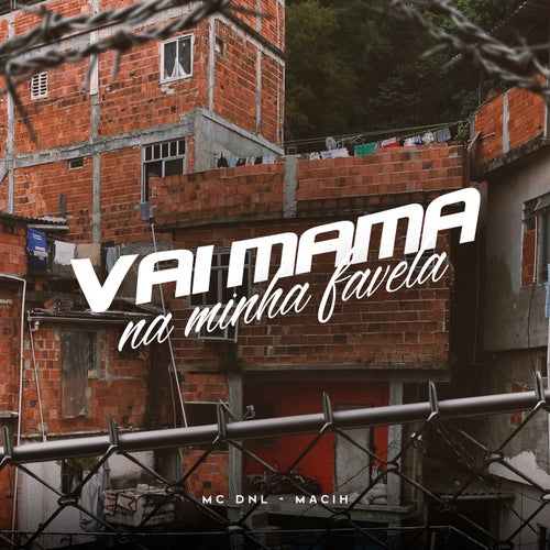 Vai Mama Na Minha Favela