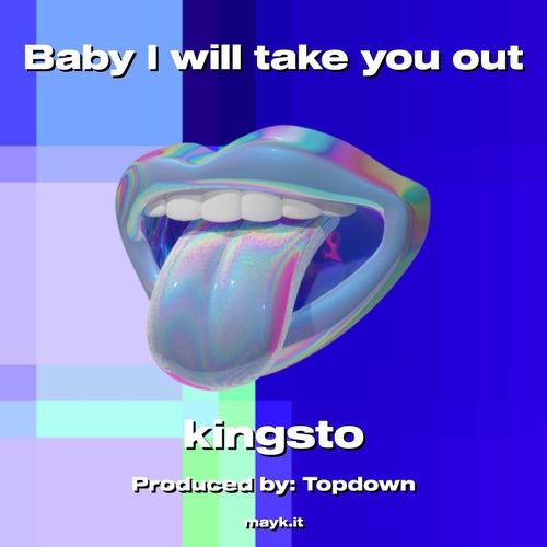 Baby I will take you out
