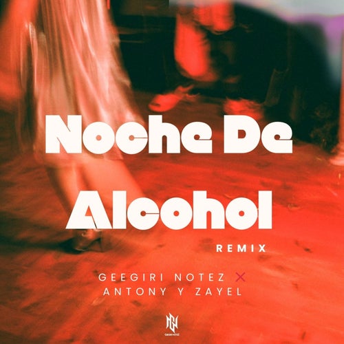 Noche De Alcohol (Remix)