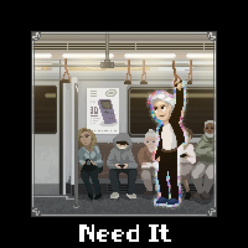Need It