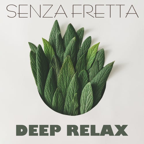 Senzafretta Chill - Deep Relax