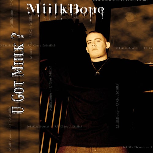 U Got Miilk?