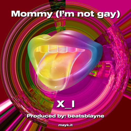 Mommy (I’m not gay)