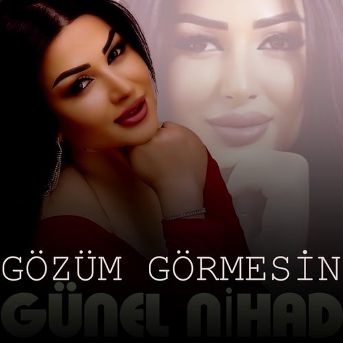 Gözüm Görmesin