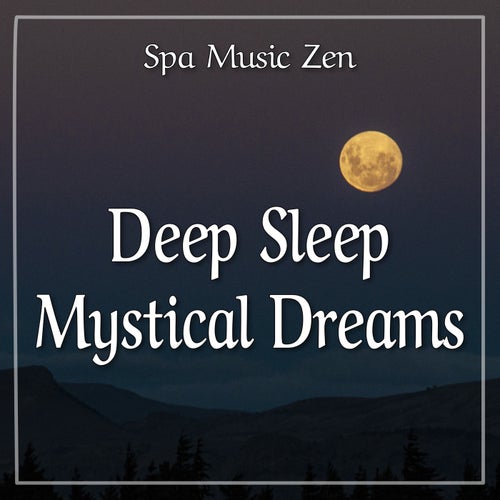 Deep Sleep Mystical Dreams