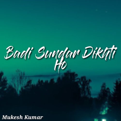 Badi Sundar Dikhti Ho