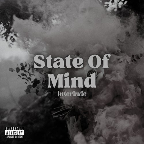 State Of Mind (Interlude)