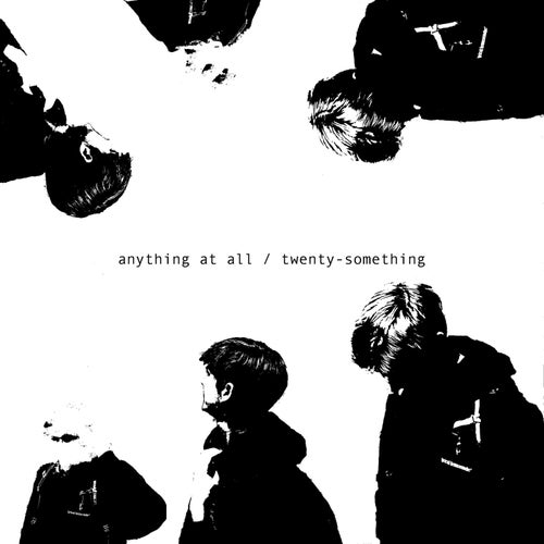 Anything at All / Twenty-Something