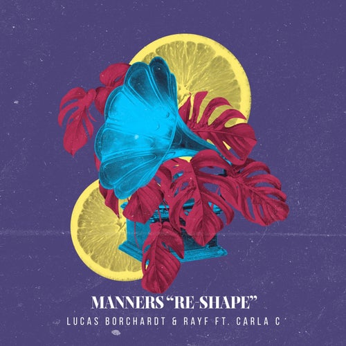 Manners (feat. Carla C) [Re-Shape]