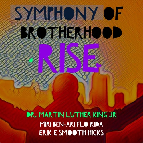 Symphony of Brotherhood Rise (feat. MLK)