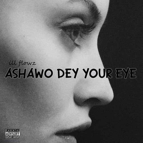 Ashewo Dey Your Eyes