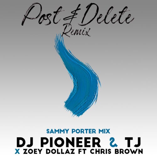 Post & Delete Remix feat. TJ and Chris Brown