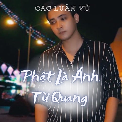 Phật Là Ánh Từ Quang