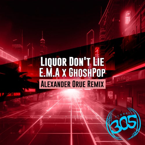 Liquor Don't Lie (Alexander Orue Remix (Dub))