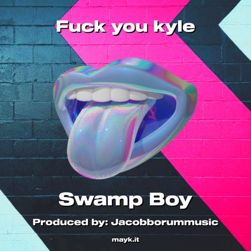 f*** you kyle