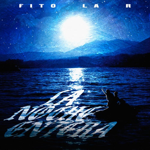 LA NOCHE ENTERA