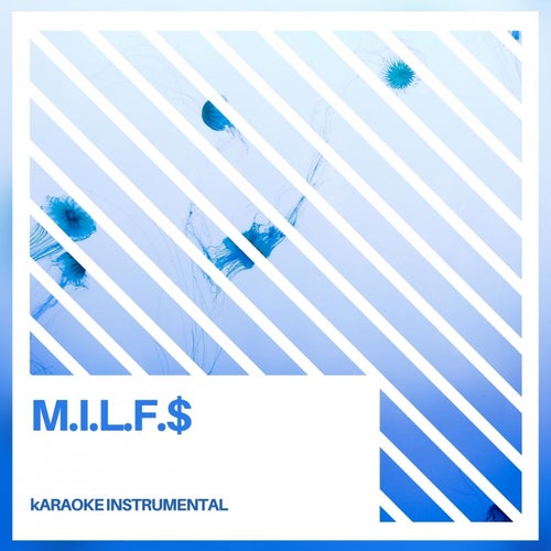 M.i.l.f.$ (Karaoke Instrumental)