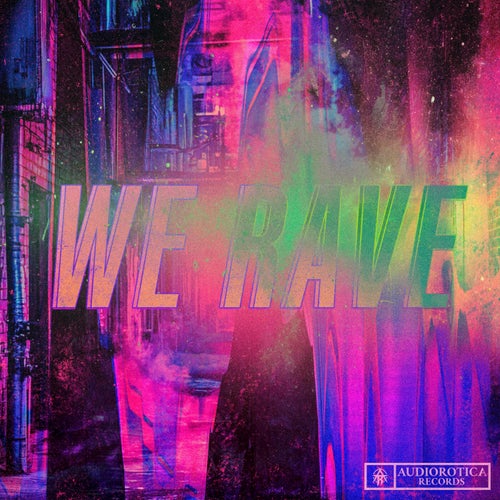 We Rave