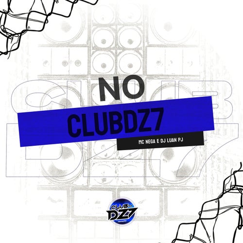NO CLUBDZ7
